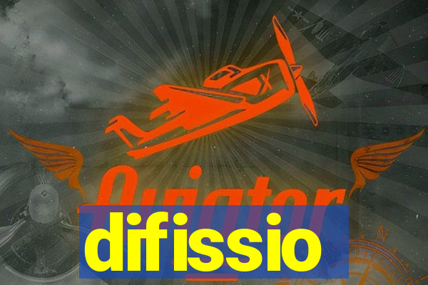 difissio