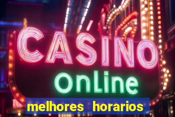 melhores horarios para ganhar no fortune tiger