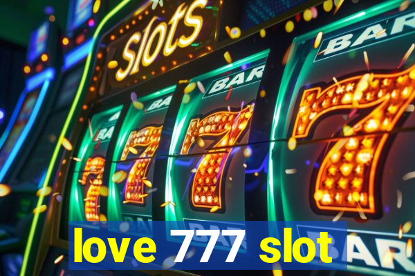 love 777 slot