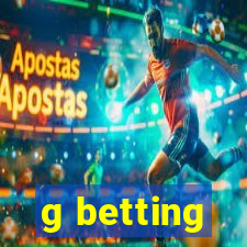 g betting