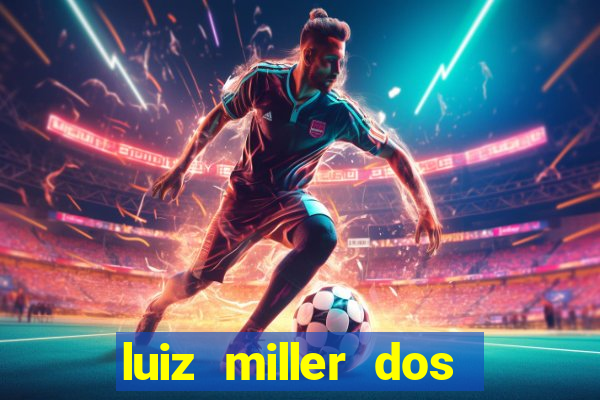 luiz miller dos santos martinho