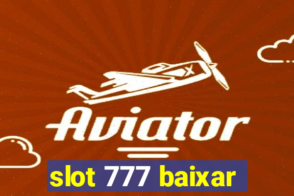 slot 777 baixar