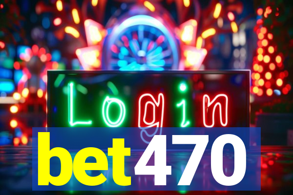 bet470