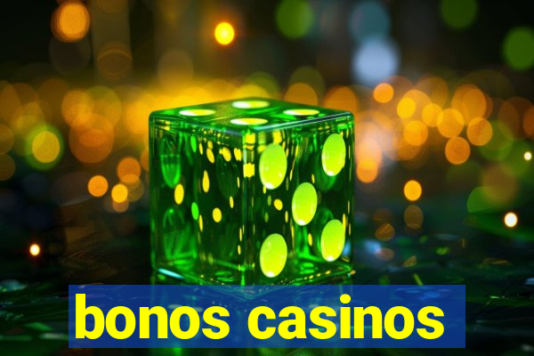 bonos casinos