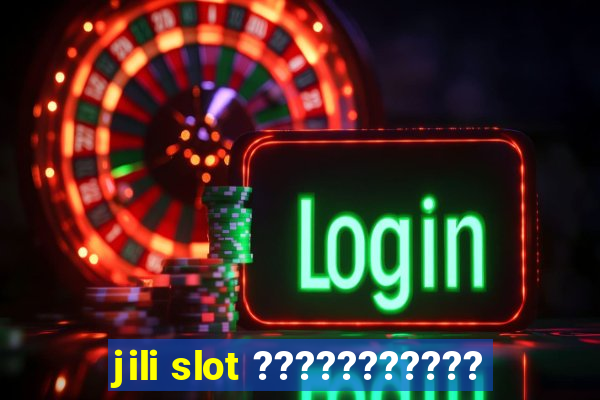 jili slot ???????????