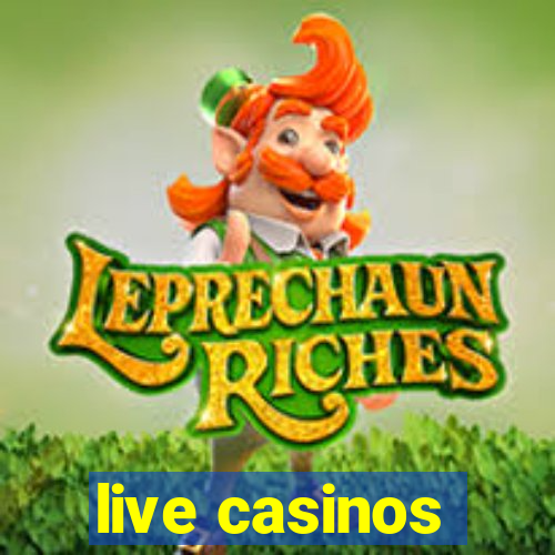 live casinos