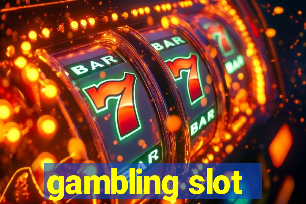 gambling slot