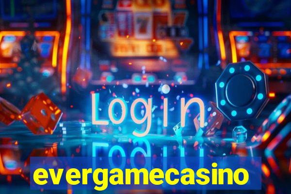 evergamecasino