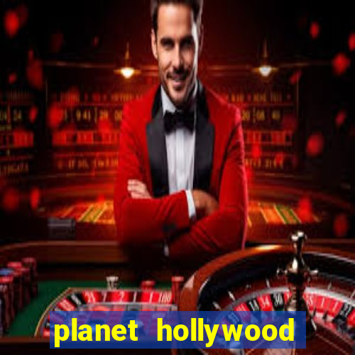 planet hollywood casino las vegas