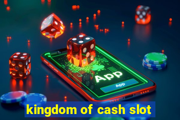 kingdom of cash slot