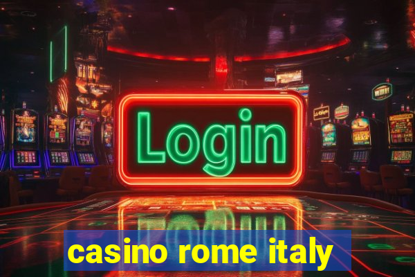 casino rome italy