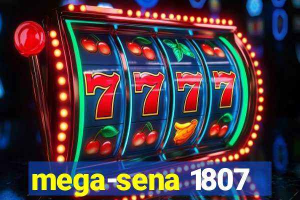 mega-sena 1807