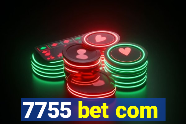 7755 bet com