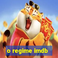 o regime imdb