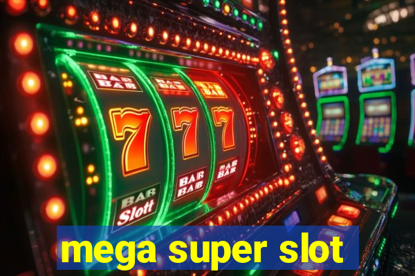 mega super slot