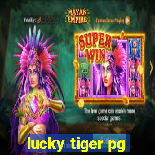 lucky tiger pg