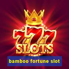 bamboo fortune slot