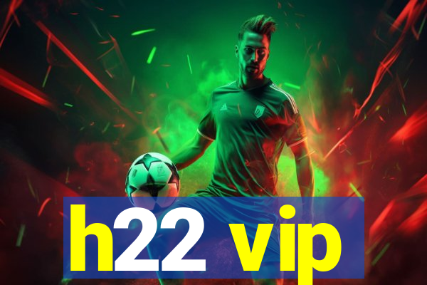 h22 vip