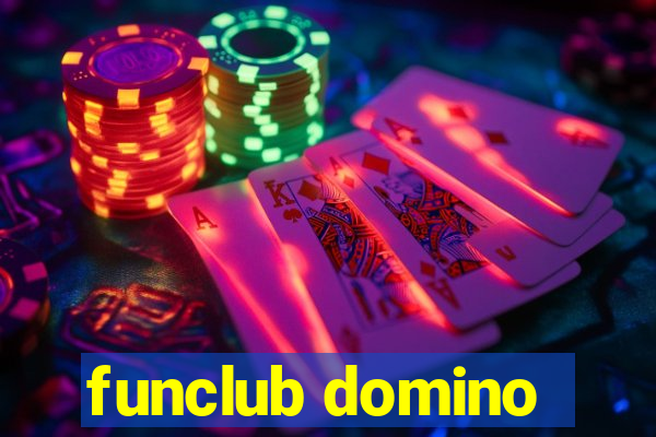 funclub domino