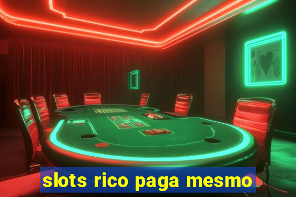 slots rico paga mesmo