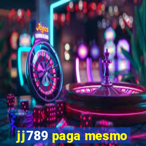 jj789 paga mesmo