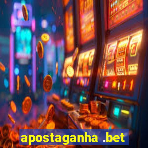 apostaganha .bet