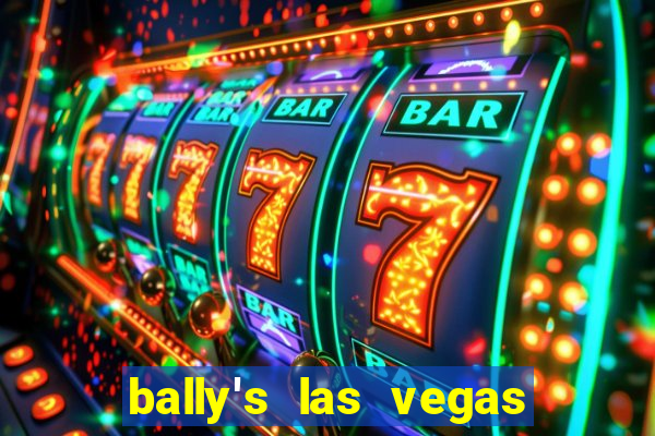 bally's las vegas hotel & casino