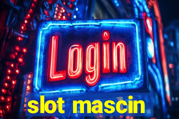 slot mascin