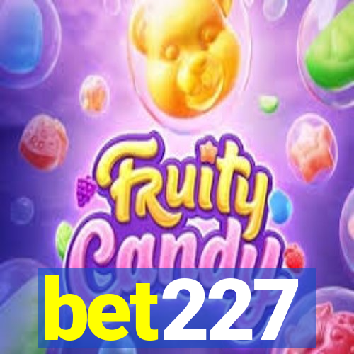 bet227