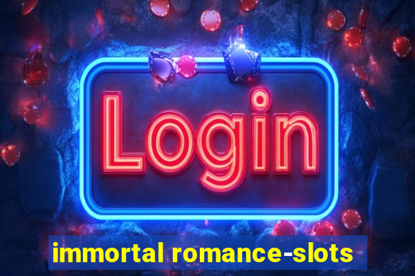 immortal romance-slots