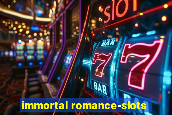 immortal romance-slots