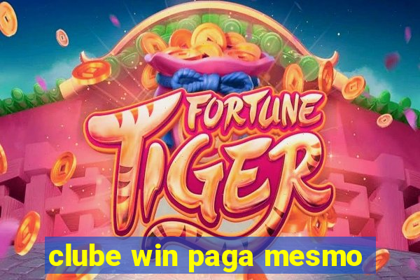 clube win paga mesmo