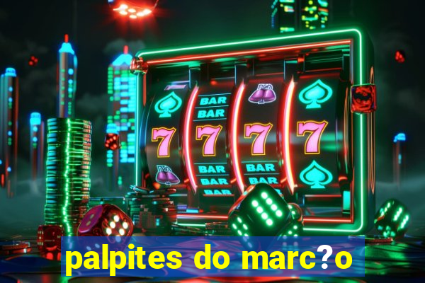 palpites do marc?o