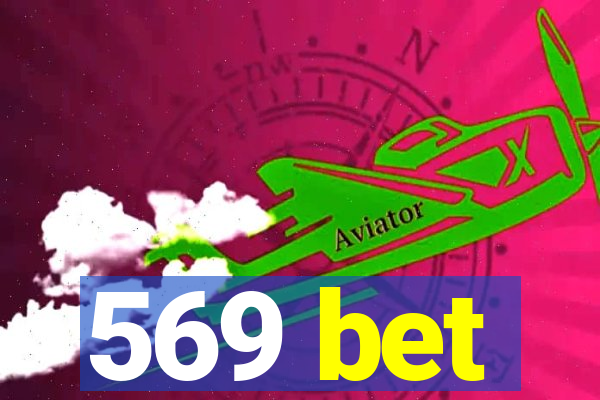 569 bet