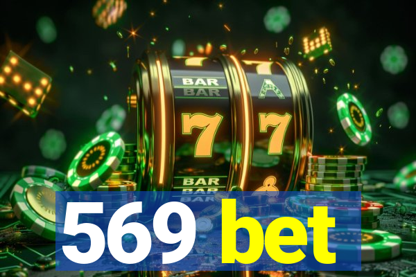 569 bet