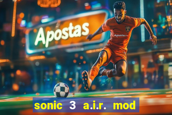 sonic 3 a.i.r. mod extra slot