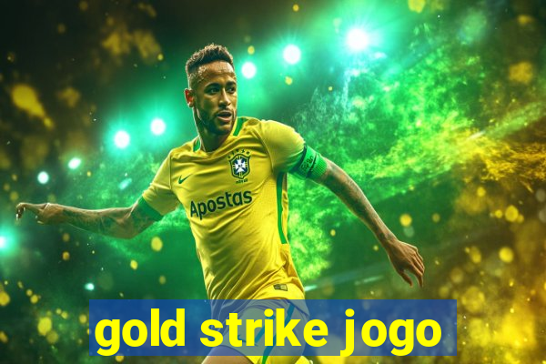 gold strike jogo