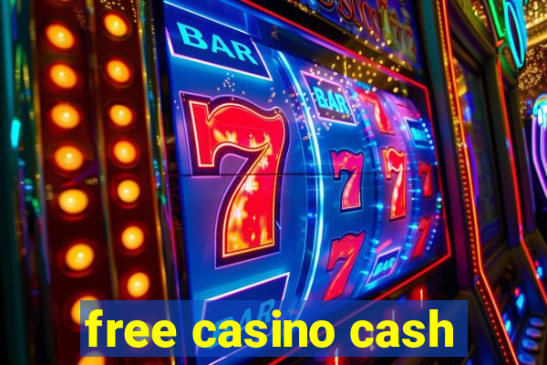 free casino cash