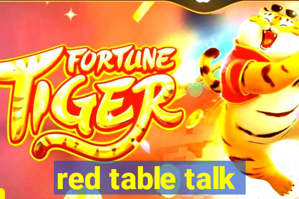 red table talk