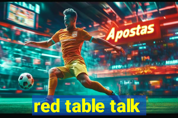 red table talk