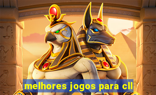 melhores jogos para cll