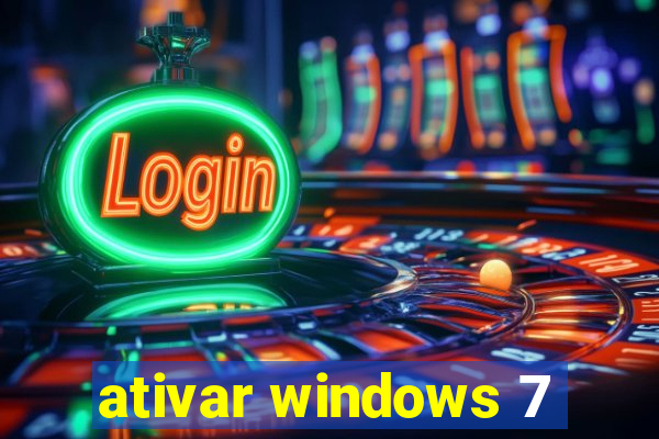 ativar windows 7