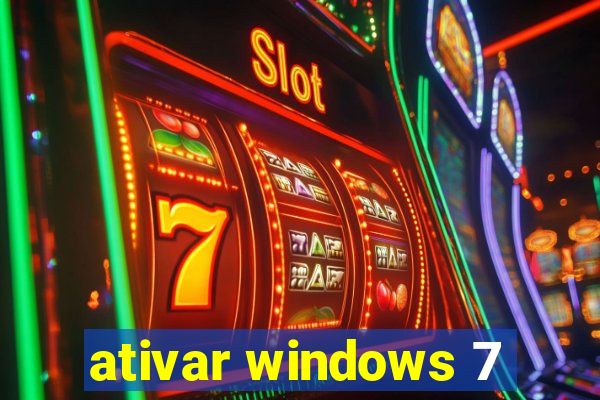 ativar windows 7