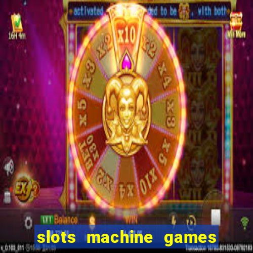 slots machine games for free