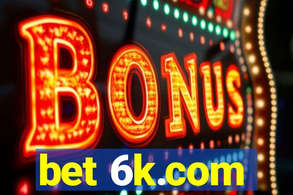 bet 6k.com