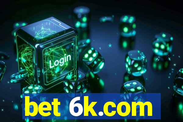 bet 6k.com