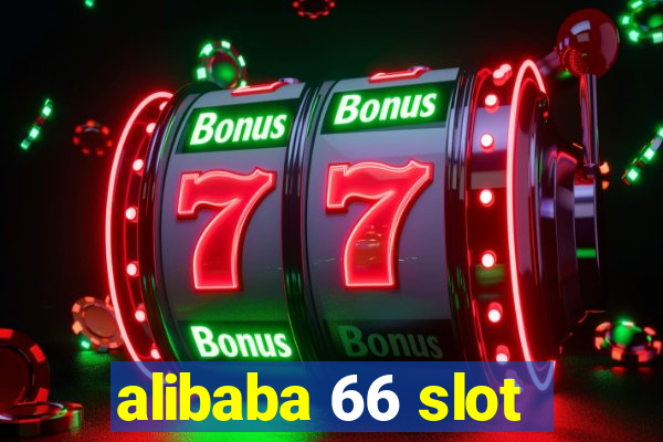 alibaba 66 slot