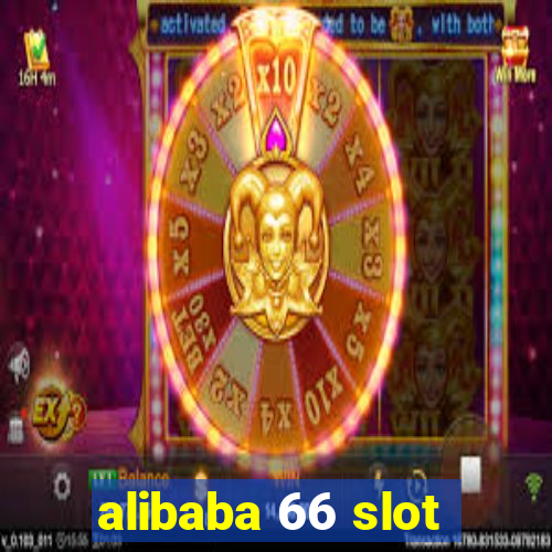 alibaba 66 slot