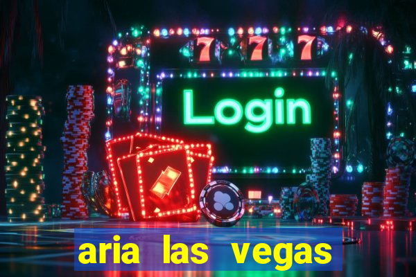 aria las vegas hotel and casino