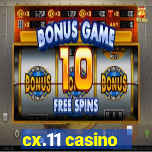 cx.11 casino